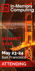 In-Memory Computing Summit 2016 - May 23-24, 2016 - San Francisco, CA