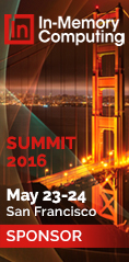 In-Memory Computing Summit 2016 - May 23-24, 2016 - San Francisco, CA